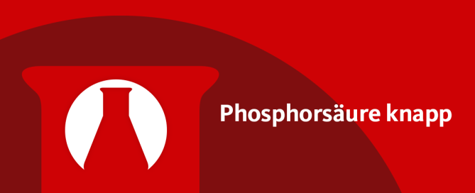 Phosphorsäure knapp